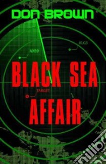 Black Sea Affair libro in lingua di Brown Don