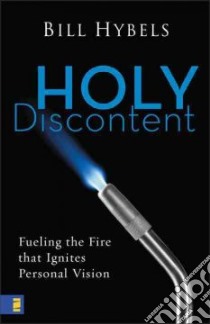Holy Discontent libro in lingua di Hybels Bill