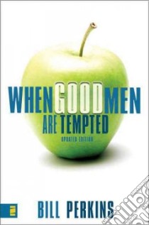 When Good Men Are Tempted libro in lingua di Perkins Bill