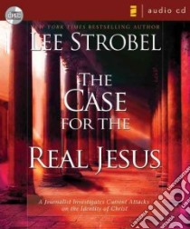 The Case for the Real Jesus (CD Audiobook) libro in lingua di Strobel Lee