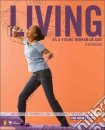 Living As a Young Woman of God libro in lingua di Rawson Jennifer