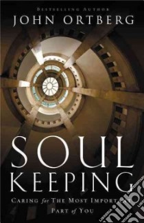 Soul Keeping libro in lingua di Ortberg John