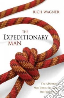 The Expeditionary Man libro in lingua di Wagner Rich