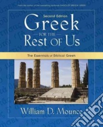 Greek for the Rest of Us libro in lingua di Mounce William D.