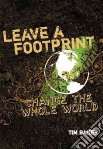 Leave a Footprint libro in lingua di Baker Tim