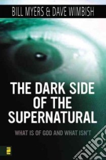 Dark Side of the Supernatural libro in lingua di Myers Bill, Wimbish Dave