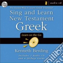 Sing and Learn New Testament Greek libro in lingua di Berding Kenneth