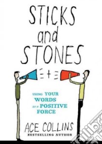 Sticks and Stones libro in lingua di Collins Ace