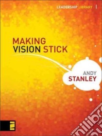 Making Vision Stick libro in lingua di Stanley Andy