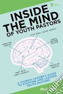 Inside the Mind of Youth Pastors libro in lingua di Riddle Mark