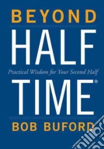 Beyond Halftime libro in lingua di Buford Bob