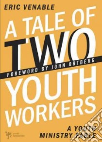 A Tale of Two Youth Workers libro in lingua di Venable Eric