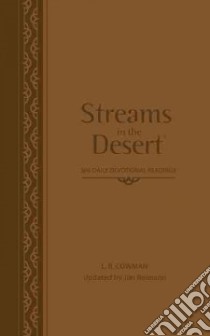 Streams in the Desert libro in lingua di Cowman Charles E. Mrs., Reimann Jim (EDT)