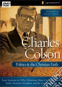 Charles Colson on Politics & the Christian Faith libro in lingua di Colson Charles W.
