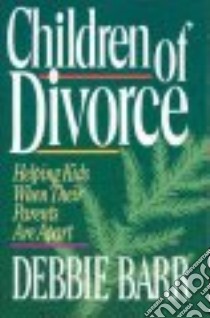 Children of Divorce libro in lingua di Barr Debbie