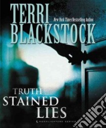 Truth Stained Lies libro in lingua di Blackstock Terri, De Cuir Gabrielle (NRT)