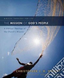 The Mission of God's People libro in lingua di Wright Christopher J. H., Lunde Jonathan (EDT)