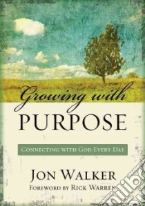 Growing with Purpose libro in lingua di Walker Jon
