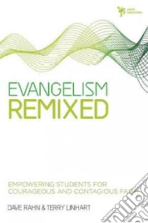 Evangelism Remixed libro in lingua di Rahn Dave, Linhart Terry