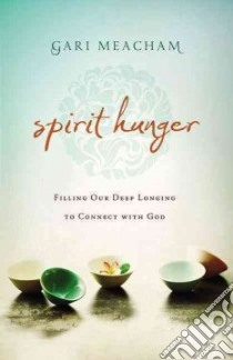 Spirit Hunger libro in lingua di Meacham Gari