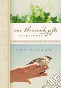 One Thousand Gifts Devotional libro in lingua di Voskamp Ann