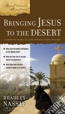 Bringing Jesus to the Desert libro in lingua di Nassif Bradley