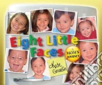 Eight Little Faces libro in lingua di Gosselin Kate