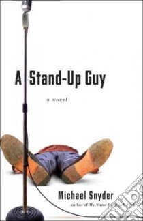 A Stand-Up Guy libro in lingua di Snyder Michael