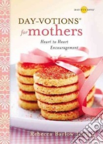 Day-votions for Mothers libro in lingua di Jordan Rebecca Barlow