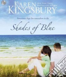 Shades of Blue libro in lingua di Kingsbury Karen, Hernandez Roxanne (NRT)