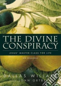 The Divine Conspiracy libro in lingua di Willard Dallas, Ortberg John (CON)