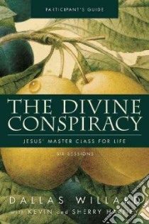 The Divine Conspiracy libro in lingua di Willard Dallas, Harney Kevin (CON), Harney Sherry (CON)