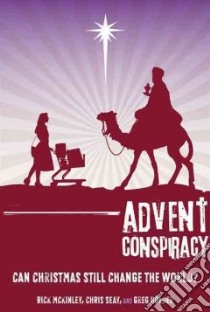 Advent Conspiracy libro in lingua di McKinley Rick, Seay Chris, Holder Greg
