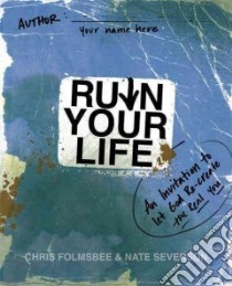 Ruin Your Life libro in lingua di Folmsbee Chris, Severson Nate