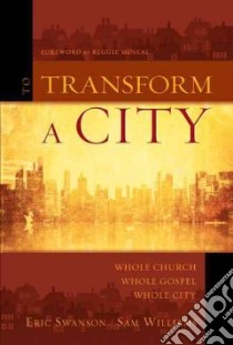 To Transform a City libro in lingua di Swanson Eric, Williams Sam, McNeal Reggie (FRW)