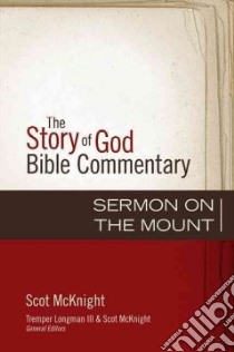 Sermon on the Mount libro in lingua di McKnight Scot, Longman Tremper III (EDT)