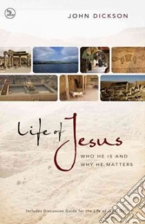 Life of Jesus libro in lingua di Dickson John