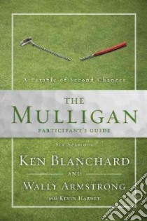 The Mulligan libro in lingua di Blanchard Kenneth H., Armstrong Wally, Harney Kevin G. (CON), Harney Sherry (CON)