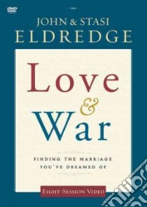 Love & War libro in lingua di Eldredge John, Eldredge Stasi