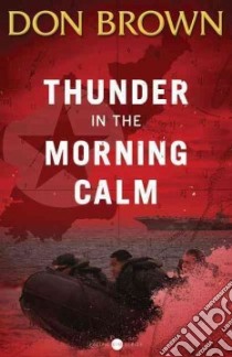 Thunder in the Morning Calm libro in lingua di Brown Don