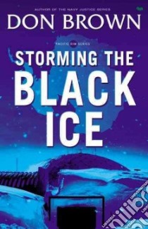 Storming the Black Ice libro in lingua di Brown Don
