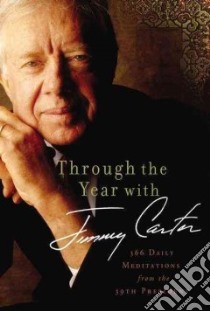 Through the Year With Jimmy Carter libro in lingua di Carter Jimmy, Halliday Steve (CON)