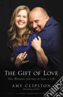 The Gift of Love libro in lingua di Clipston Amy