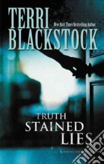 Truth Stained Lies libro in lingua di Blackstock Terri