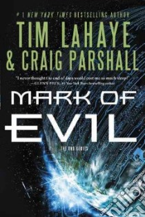 Mark of Evil libro in lingua di LaHaye Tim F., Parshall Craig