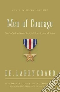 Men of Courage libro in lingua di Crabb Larry Dr., Hudson Don (CON), Andrews Al (CON)