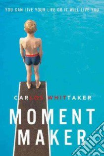 Moment Maker libro in lingua di Whittaker Carlos