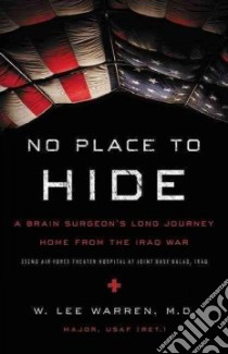No Place to Hide libro in lingua di Warren W. Lee M.d., Green C. Bruce M.D. (FRW)