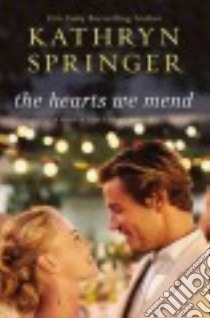 The Hearts We Mend libro in lingua di Springer Kathryn