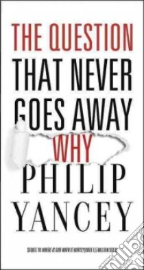 The Question That Never Goes Away libro in lingua di Yancey Philip